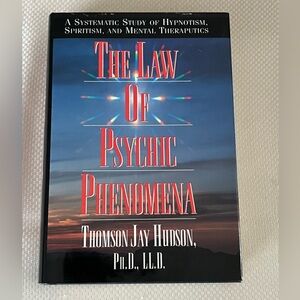 The Law of Psychic Phenomena by Thomson Jay Hudson